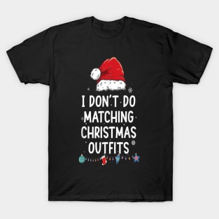 I Don't Do Matching Christmas Outfits But I Do Xmas Couples T-Shirt